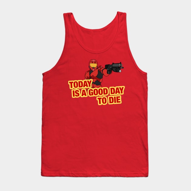 Today is a good day to die. Tank Top by Fenris567